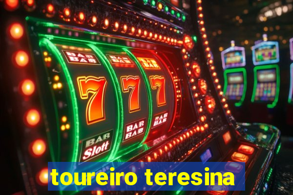 toureiro teresina